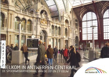 Welkom in Antwerpen-Centraal. De spoorwegkathedraal van de 20e en de 21e eeuw. Een monument van wereldklasse